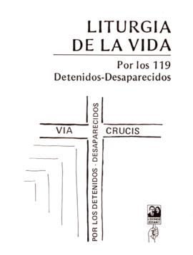 Liturgia de la vida por los 119 detenidos desaparecidos. Vía crucis