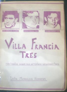 Villa Francia Tres: testimonios sobre sus detenidos desaparecidos